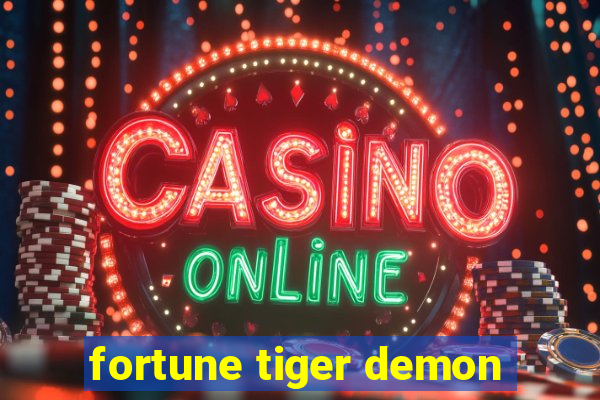 fortune tiger demon